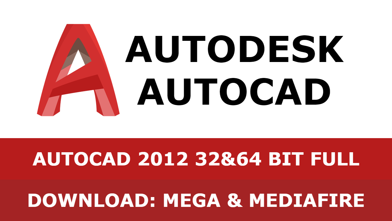 Download Autocad 2012 32&64 bit full mega mediafire free