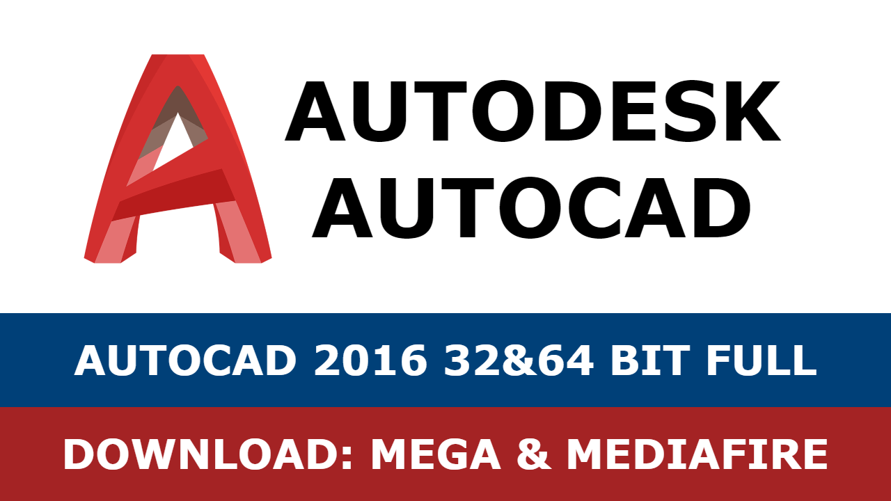 Download Autocad 2016 32&64 bit full mega mediafire free