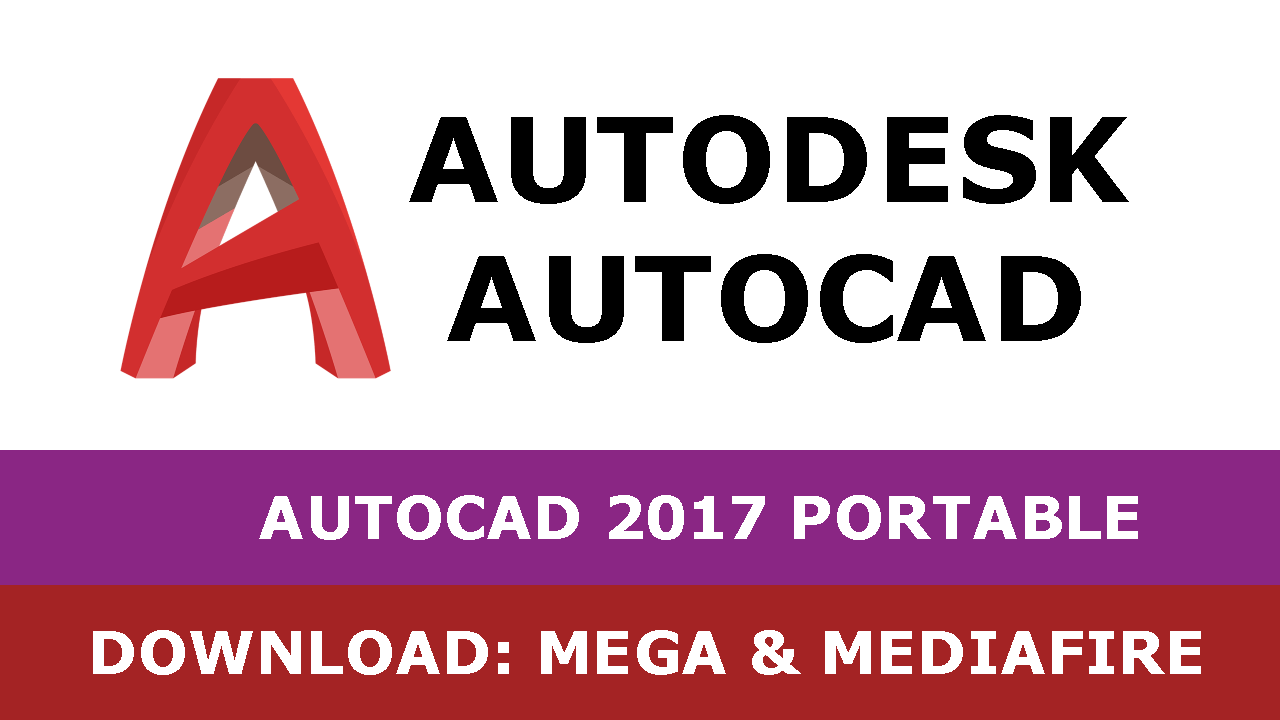 Download Autocad 2017 PORTABLE 32&64 bit full mega mediafire free