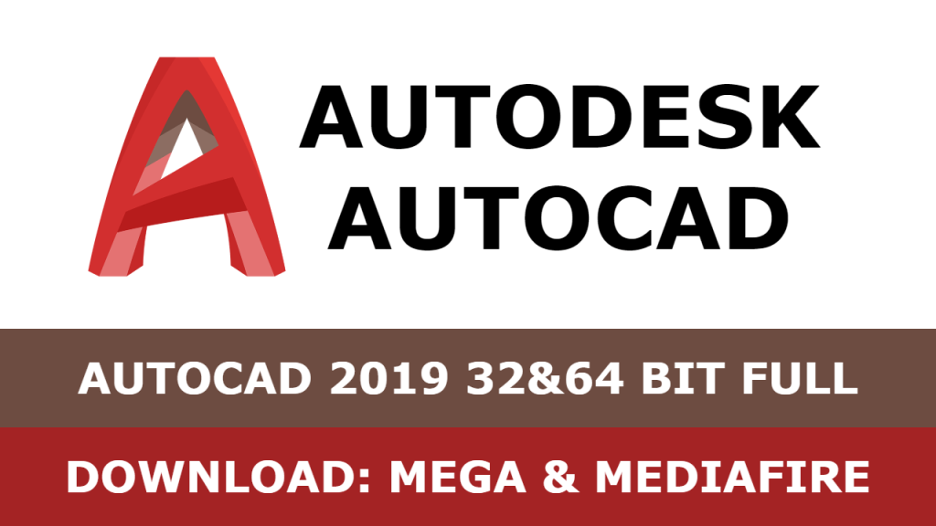 Download Autocad 2019 32&64 bit full mega mediafire free