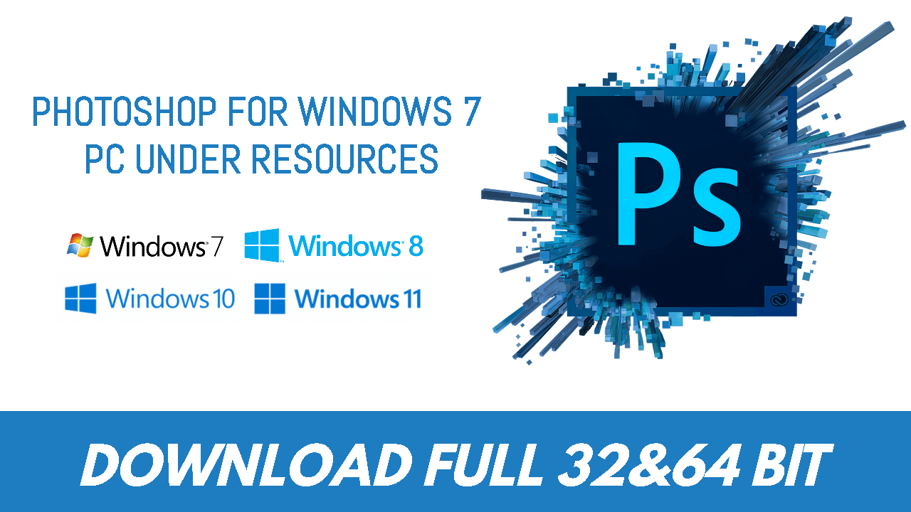 Download Photoshop For Windows 7 Pc Under Resources