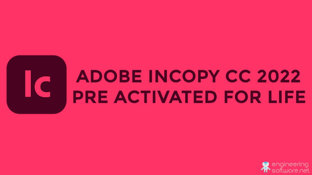 Download Adobe InCopy CC 2022 By Mega and MediaFire