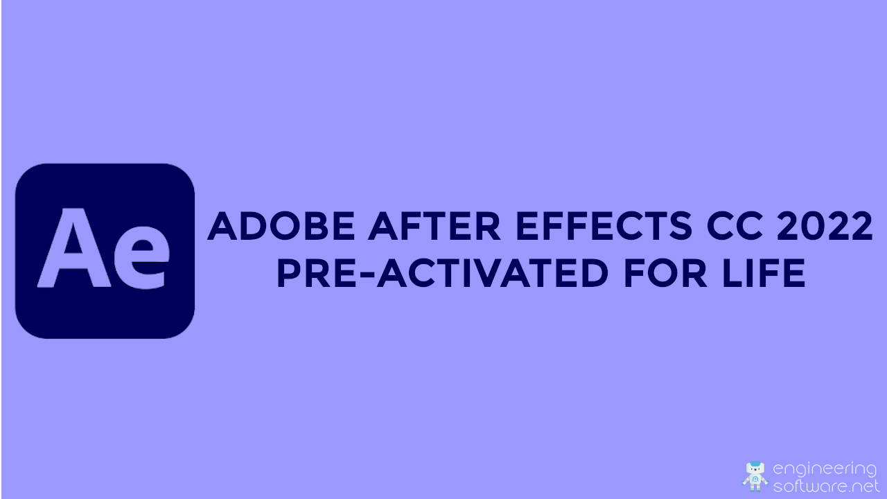 ADOBE AFTER EFFECTS CC 2002 pre activated for life