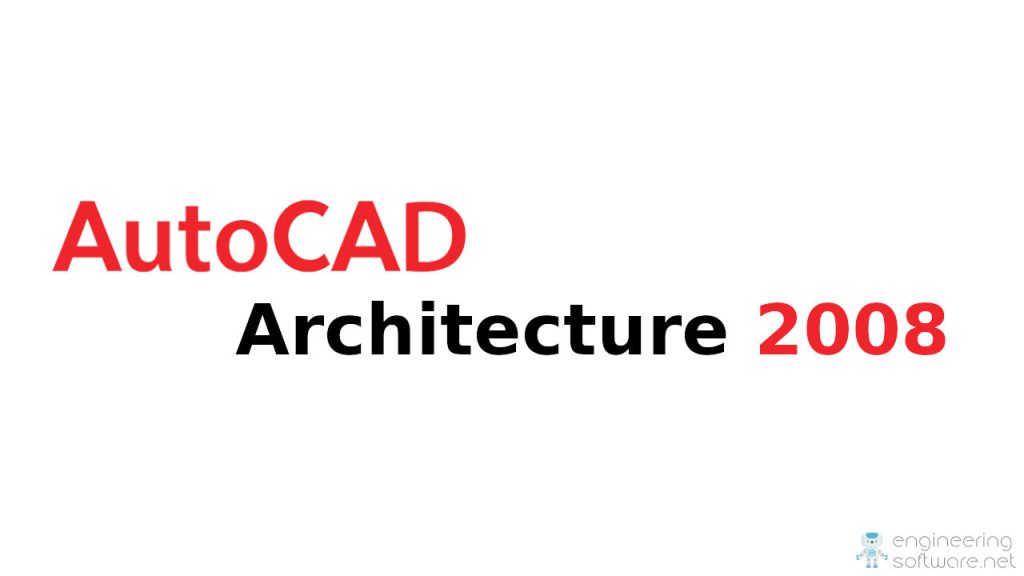 Download AutoCAD Architecture 2008 - Links for Mega and Mediafire